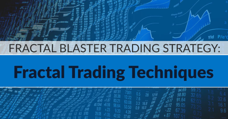 Fractal Blaster Trading Strategy: Fractal Trading 